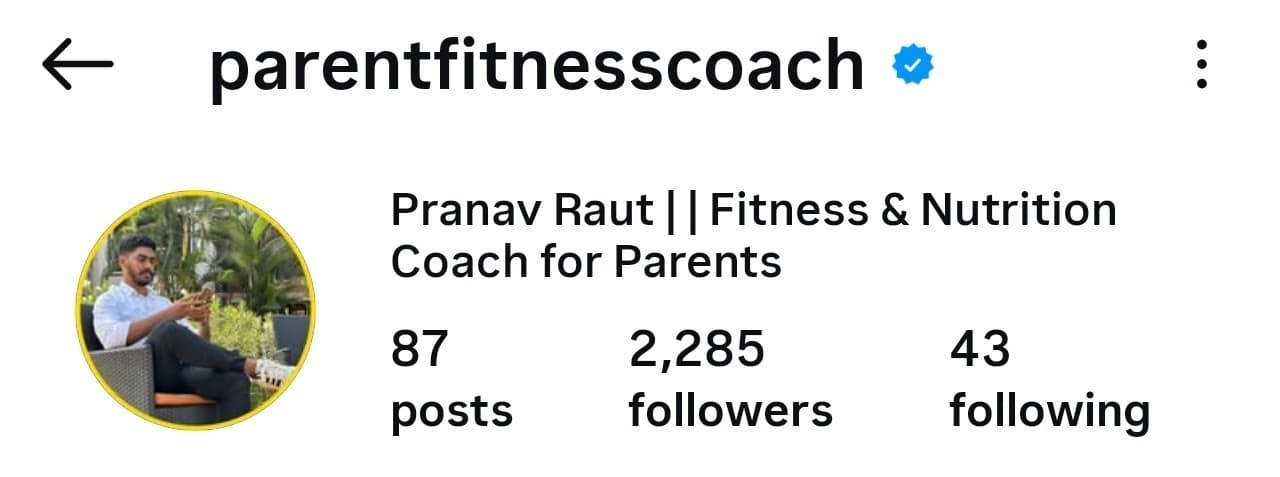 Pranav Raut, Fitness & Nutrition Coach for Parents's Instagram profile: @parentfitnesscoach, 2,285 followers